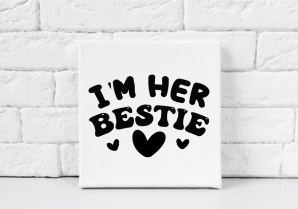 I m Her Besties SVG: A Designer's Real-World Review