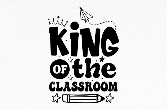 King of the Classroom Svg