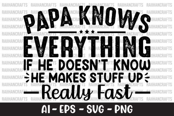 Papa Knows Everything T-shirt SVG: A Designer's Review