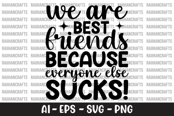 We Are Best Friends Because Everyone SVG